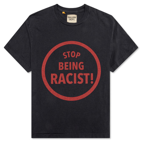 Stop Being Racist Tee - Black